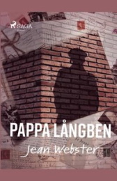 Bild på bokomslag för Pappa Långben : historien om en amerikansk flicka